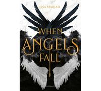 Lisa Mariah When Angels fall: Düstere Romantasy die ihresgleichen su (Tascabile)