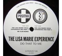 Lisa Marie Experience - Do That To Me