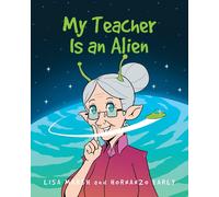 Lisa Marsh Hornanzo Early My Teacher Is an Alien (Tascabile)