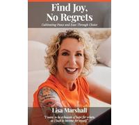 Lisa Marshall Find Joy, No Regrets (Tascabile)