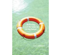 Lisa Martin Believing is not the same as Being Saved (Tascabile)