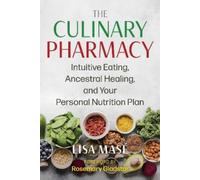 Lisa Masé The Culinary Pharmacy (Tascabile)