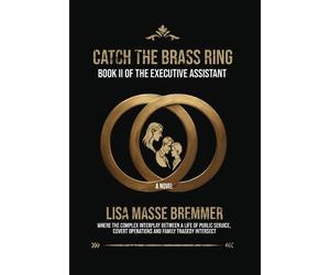 Lisa Masse Bremmer Catch the Brass Ring (Copertina rigida)