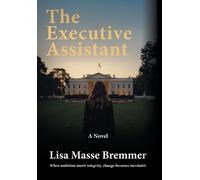 Lisa Masse Bremmer The Executive Assistant (Copertina rigida)
