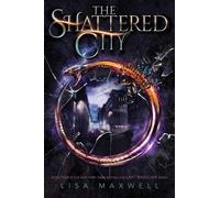 Lisa Maxwell The Shattered City (Tascabile) Last Magician