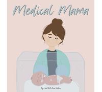 Lisa McArthur-Collins Medical Mama (Copertina rigida)