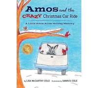 Lisa McCarthy Cole Amos and the CRAZY Christmas Car Ride (Copertina rigida)