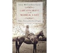 Lisa McCracken Lacy Lady Anne Blunt in the Middle East (Tascabile)