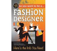Lisa McGinnes So You Want to Be a Fashion Designer (Tascabile)