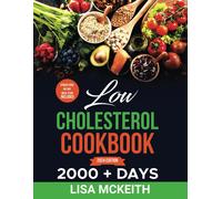 Lisa McKeith Low Cholesterol Cookbook for Beginners (Tascabile)