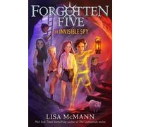 Lisa McMann The Invisible Spy (The Forgotten Five, Book 2) (Copertina rigida)