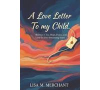 Lisa Merchant A Love Letter To my Child (Tascabile)