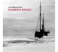 Lisa Mezzacappa Glorious Ravage (CD) Album