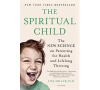 Lisa Miller The Spiritual Child (Tascabile)