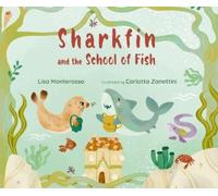 Lisa Monterosso Sharkfin and the School of Fish (Copertina rigida)