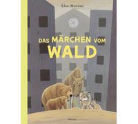Lisa Moroni Ole Könnecke Das Märchen vom Wald (Tascabile)