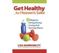 Lisa Morrone Get Healthy, for Heaven's Sake (Tascabile)