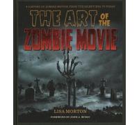 Lisa Morton The Art of the Zombie Movie (Copertina rigida)