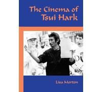 Lisa Morton The Cinema of Tsui Hark (Tascabile)