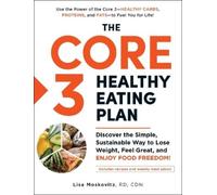 Lisa Moskovitz The Core 3 Healthy Eating Plan (Tascabile)