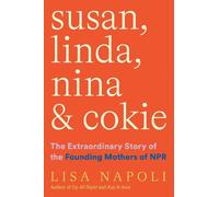 Lisa Napoli Susan, Linda, Nina & Cokie: The Extraordinary Story of t (Tascabile)