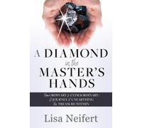 Lisa Neifert A Diamond in the Master's Hands (Tascabile)