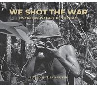 Lisa Nguyen We Shot the War (Copertina rigida)