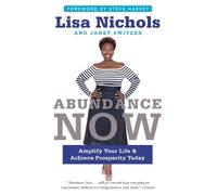 Lisa Nichols Janet Switzer Abundance Now (Tascabile)