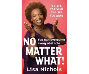 Lisa Nichols No Matter What (Tascabile)