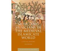 Lisa Nielson Music and Musicians in the Medieval Islamicate World (Tascabile)