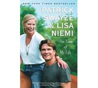 Lisa Niemi Swayze Patrick Swayze The Time of My Life (Tascabile)