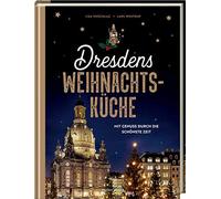 Lisa Nieschlag Dresdens Weihnachtsküche: Mit Genuss durch di (Copertina rigida)