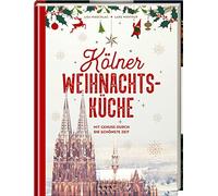 Lisa Nieschlag Kölner Weihnachtsküche: Mit Genuss durch die (Copertina rigida)