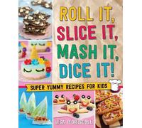 Lisa O'Driscoll Roll It, Slice It, Mash It, Dice It (Copertina rigida)