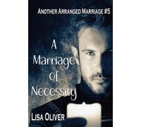 Lisa Oliver A Marriage of Necessity (Tascabile) Another Arranged Marriage