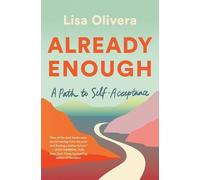 Lisa Olivera Already Enough (Tascabile)
