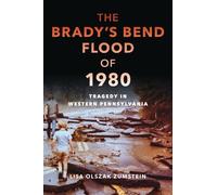 Lisa Olszak Zumstein The Brady's Bend Flood of 1980 (Tascabile) Disaster