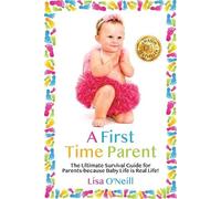 Lisa O'Neill A First Time Parent (Tascabile)