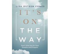 Lisa Osteen Comes It's On the Way (Copertina rigida)
