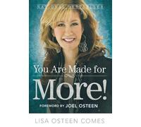Lisa Osteen Comes You are Made for More (Tascabile)