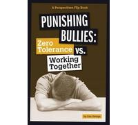 Lisa Owings Punishing Bullies: Zero Tolerance VS Working Together (Tascabile)