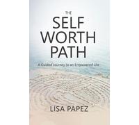 Lisa Papez The Self-Worth Path (Tascabile)