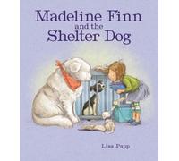 Lisa Papp Madeline Finn and the Shelter Dog (Copertina rigida)