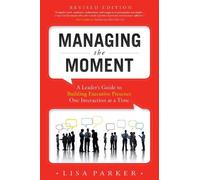 Lisa Parker Managing the Moment (Revised 2022) (Tascabile)
