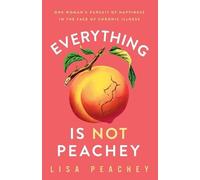 Lisa Peachey Everything is NOT Peachey (Tascabile)