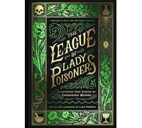 Lisa Perrin The League of Lady Poisoners (Copertina rigida)
