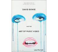 Lisa Perrott David Bowie and the Art of Music Video (Copertina rigida)