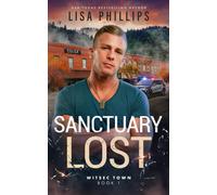 Lisa Phillips Sanctuary Lost (Copertina rigida) Witsec Town