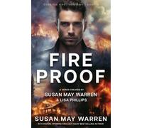 Lisa Phillips Susan May Warren Fireproof (Tascabile) Chasing Fire: Montana