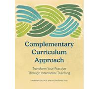 Lisa Porter Kuh Iris Chin Ponte Complementary Curriculum Approach (Tascabile)
